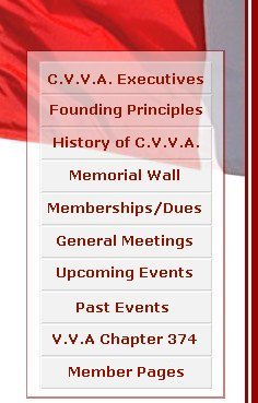 CVVA Index: The Executives - Founding Principles - History of The C.V.V.A. - Canadian Vietnam  Veterans Memorial Wall - Memberships and Dues - General Meetings - Upcoming Events - Past Events - Vietnam Veterans of America Chapter 374 - Members Page